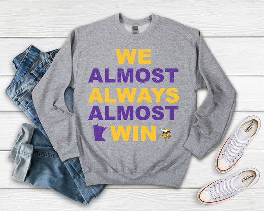 We almost always win Vikings Shirt