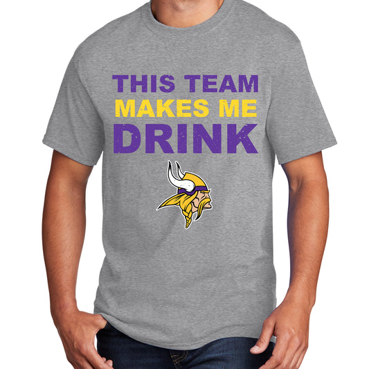 This Team makes me drink Vikings Shirt